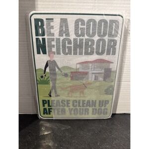 Be A Good Neighbor Please Clean Up After Your Dog 2 sign 2 sign stakes